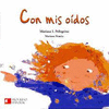 CON MIS OIDOS