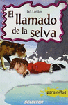 LLAMADO DE LA SELVA EL (PARA NIOS)