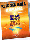 REINGENIERIA HUMANA - LAS RELACIONES HUMANAS AL SERVICIO DE LA PRODUCTIVIDAD DE LA EMPRESA