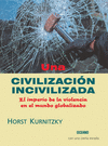 UNA CIVILIZACION INCIVILIZADA