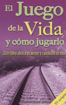 EL JUEGO DE LA VIDA Y COMO JUGARLO