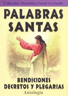 PALABRAS SANTAS BENDICIONES DECRETOS Y PLEGARIAS