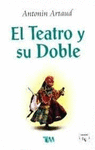 EL TEATRO Y SU DOBLE