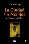 LA CIUDAD SIN NOMBRE Y OTROS CUENTOS