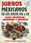 JUEGOS MEXICANOS DEL SIGLO XIX-XX