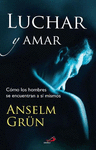 LUCHAR Y AMAR
