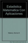 ESTADISTICA MATEMATICAS CON APLICACIONES 6ED