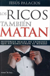 LOS RICOS TAMBIEN MATAN