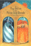 EL REY GELIDO Y LA REINA LUZ DORADA