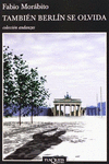 TAMBIEN BERLIN SE OLVIDA
