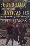 SEGURIDAD TRAFICANTES Y MILITARES