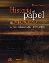 HISTORIA DEL PAPEL EN MEXICO Y COSAS RELACIONADAS 1525-1950