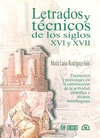 LETRADOS Y TECNICOS DE LOS SIGLOS XVI Y XVII