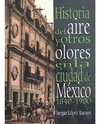 HISTORIA DEL AIRE Y OTROS OLORES EN LA CIUDAD DE MEXICO 1840-1900