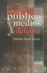 LICITACION PUBLICA Y MEDIOS DE DEFENSA