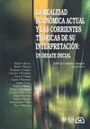 REALIDAD ECONOMICA ACTUAL Y LAS CORRIENTES TEORICAS DE SU INTERPRETACION UN DEBATE INICIAL LA