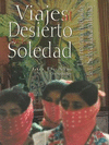 VIAJES AL DESIERTO DE LA SOLEDAD