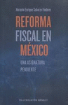 NUEVA REFORMA FISCAL EN MEXICO