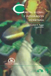 CAPITAL GLOBAL E INTEGRACION MONETARIA