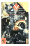 VIOLENCIA ESTADO Y SOCIEDAD UNA PERSPECTIVA HISTORICA