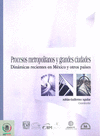 PROCESOS METROPOLITANOS Y GRANDES CIUDADES