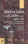 AMERICA LATINA Y EL CARIBE EN EL SIGLO XXI