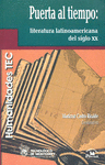 PUERTA AL TIEMPO LITERATURA LATINOAMERICANA DEL SIGLO XX