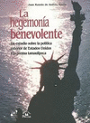 HEGEMONIA BENEVOLENTE UN ESTUDIO SOBRE LA POLITICA EXTERIOR DE ESTADOS UNIDOS Y LAL PRENSA TAMAULIPE