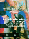 MALA EDUCACION EN TIEMPOS DE LA DERECHA LA