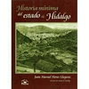 HISTORIA MINIMA DEL ESTADO DE HIDALGO
