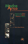 MADRE AFRICA PRESENCIA DEL AFRICA NEGRA EN EL MEXICO Y VERACRUZ ANTIGUOS