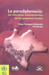 PARADIPLOMACIA LAS RELACIONES INTERNACIONALES DE LOS GOBIERNOS LOCALES LA