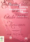 SISTEMA DE JUSTICIA CONSTITUCIONAL EN MEXICO EL