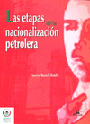 ETAPAS DE LA NACIONALIZACION PETROLERA LAS