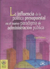 INFLUENCIA DE LA POLITICA PRESUPUESTAL EN EL NUEVO PARADIGMA DE ADMINISTRACION PUBLICA LA