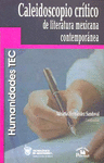 CALEIDOSCOPIO CRITICO DE LITERATURA MEXICANA CONTEMPORANEA