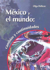 MEXICO Y EL MUNDO CAMBIOS Y CONTINUIDADES