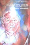 CARTAS SIN SOBRE CONFIDENCIAS Y POEMAS AL OLVIDO