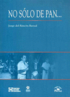 NO SOLO DE PAN�