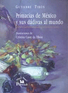 PRIMACIAS DE MEXICO Y SUS DADIVAS AL MUNDO