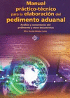 MANUAL PRACTICO - TECNICO PARA LA ELABORACION DEL PEDIMENTO ADUANAL ANALISIS Y COMENTARIOS DEL PEDIM