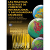 LAS PRACTICAS DESLEALES DE COMERCIO INTERNACIONAL Y SALVAGUARDIA EN MEXICO ANALISIS EN EL ORDEN NACI