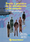 TEORIA Y PRACTICA DE LA ORIENTACION EN LA ESCUELA