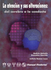 LA ATENCION Y SUS ALTERACIONES DEL CEREBRO A LA CONDUCTA