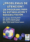 PROBLEMAS DE ATENCION? PROGRAMA PARA ESTIMULACION Y REHABILITACION