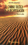CAMINO TOLTECA DE LA RECAPITULACION