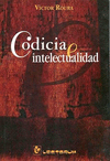 CODICIA E INTELECTUALIDAD