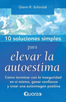 10 SOLUCIONES SIMPLES PARA ELEVAR LA AUTOESTIMA