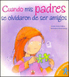 CUANDO MIS PADRES SE OLVIDARON DE SER