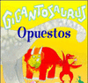 GIGANTOSAURUS: OPUESTOS